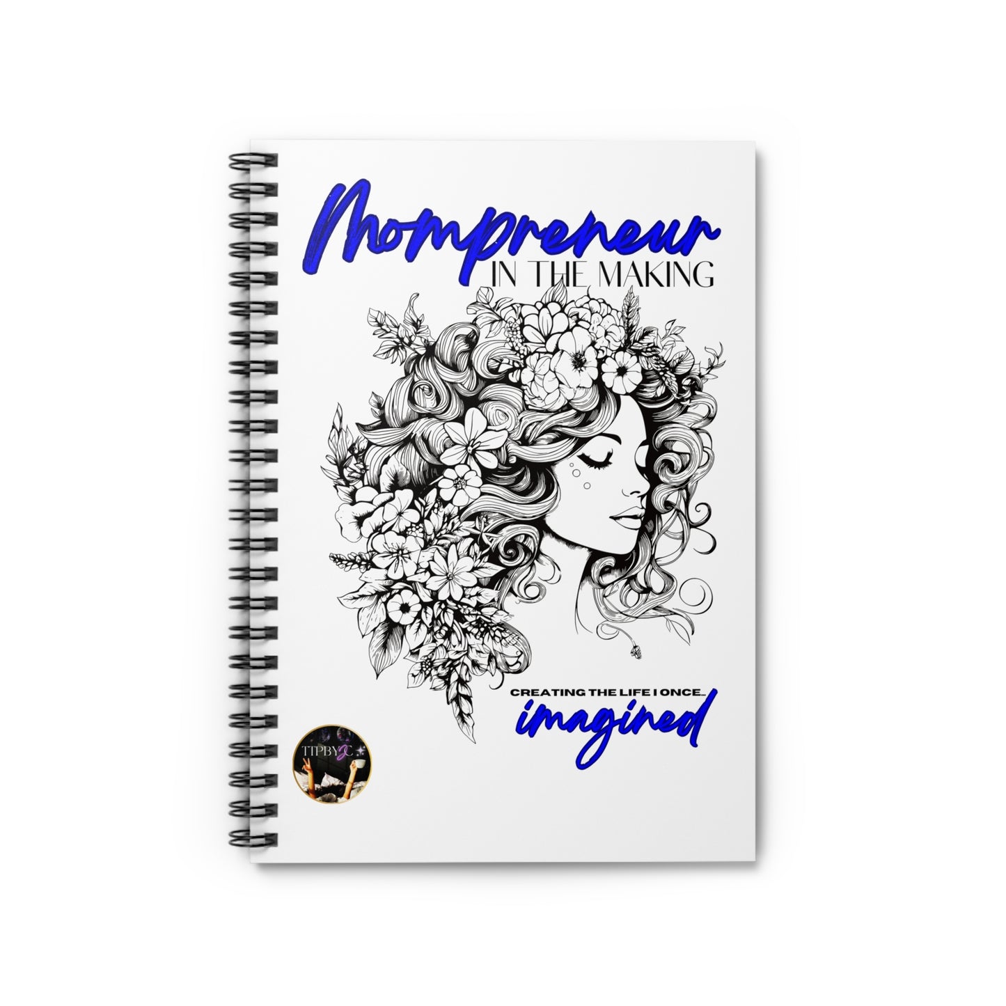 Mompreneur In the Making - Blue Spiral Notebook - Ruled Line